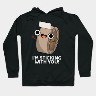 I'm Stickin With You Cute Duct Tape Pun Hoodie